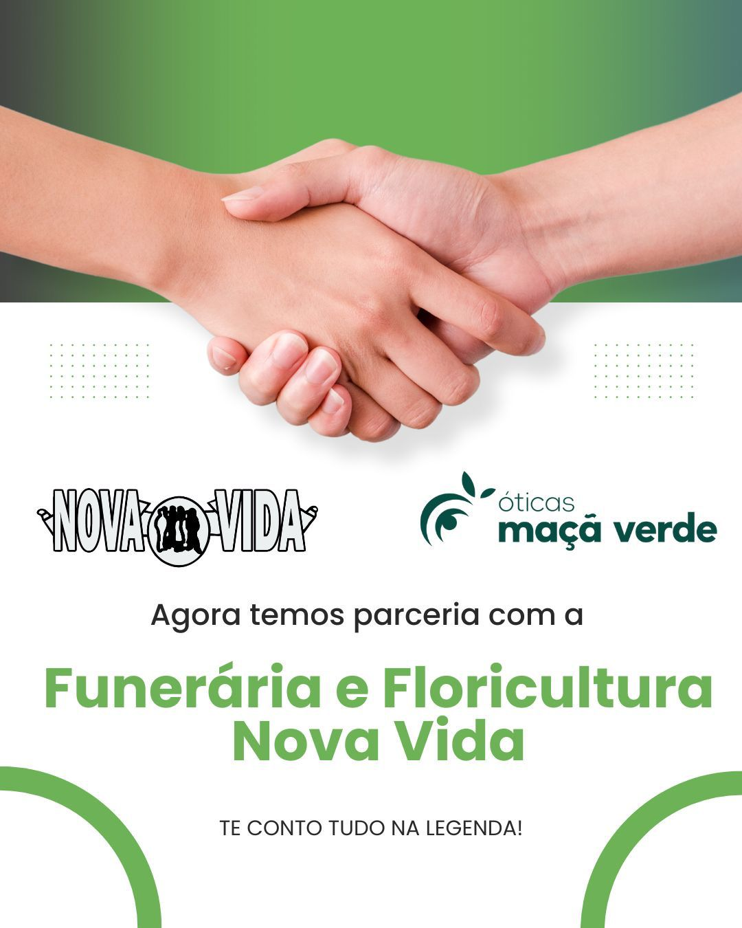 Parceria entre a Funerária e Floricultura Nova Vida e a Óticas Maçã Verde.